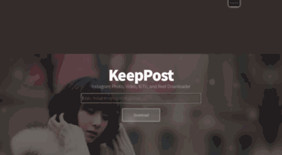 downloadgram.com - keeppost - instagram photo, video, igtv, and reels downloader online
