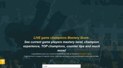 leaguemastery.com - leaguemastery - league of legends mastery scores, match info, tips to counter champions, and more!