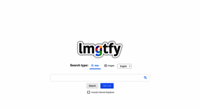 lmgtfy.com - lmgtfy - search made easy