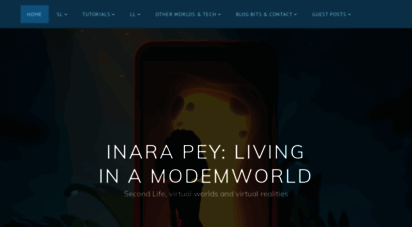 modemworld.me - inara pey: living in a modem world  second life, virtual worlds and virtual reality