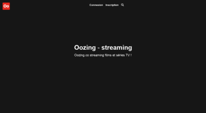 oozing.co - oozing - streaming films et séries gratuit hd vf !