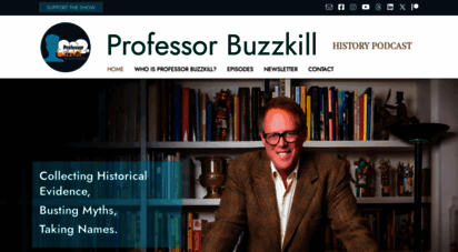 professorbuzzkill.com - professor buzzkill history myths busted  american history, british history, world history busted