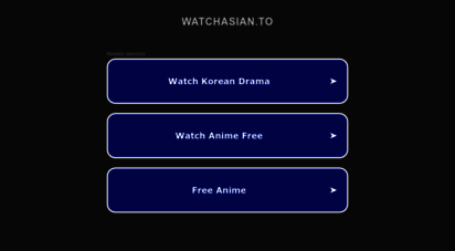 watchasian.to - watchasian - asian drama, movies and shows engsub with hd