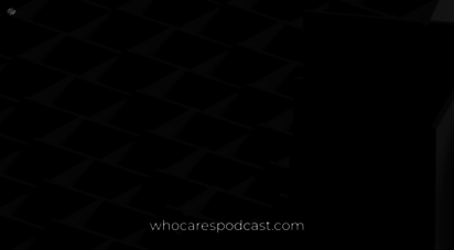 whocarespodcast.com